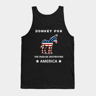 Funny Donkey Pox The Disease Destroying America Tank Top